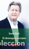 Libros: El desenga&ntilde;o europeo - Sami Na&iuml;r