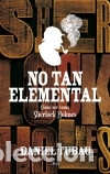 Libros: No tan elemental: c&oacute;mo ser como Sherlock Homes - Tubau, Daniel - Foto 1