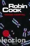 Libros: Miedo mortal - Robin Cook - Foto 1