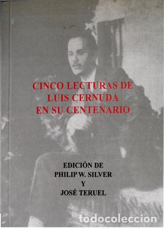 Libros: SILVER, Philip W. [Editor].  Cinco lecturas de Luis Cernuda en su Centenario. 2002. - Foto 1
