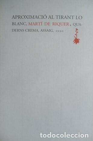 Libros: RIQUER, Mart&iacute;n de.  Aproximaci&oacute; al Tirant lo Blanc. 1996. - Foto 1