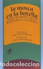 Libros: La mosca en la botella: Elogio del sentido com&uacute;n - La Capria, Raffaele - Foto 1