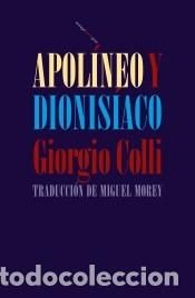 Libros: Apol&iacute;neo y dionis&iacute;aco - Colli, Giorgio - Foto 1