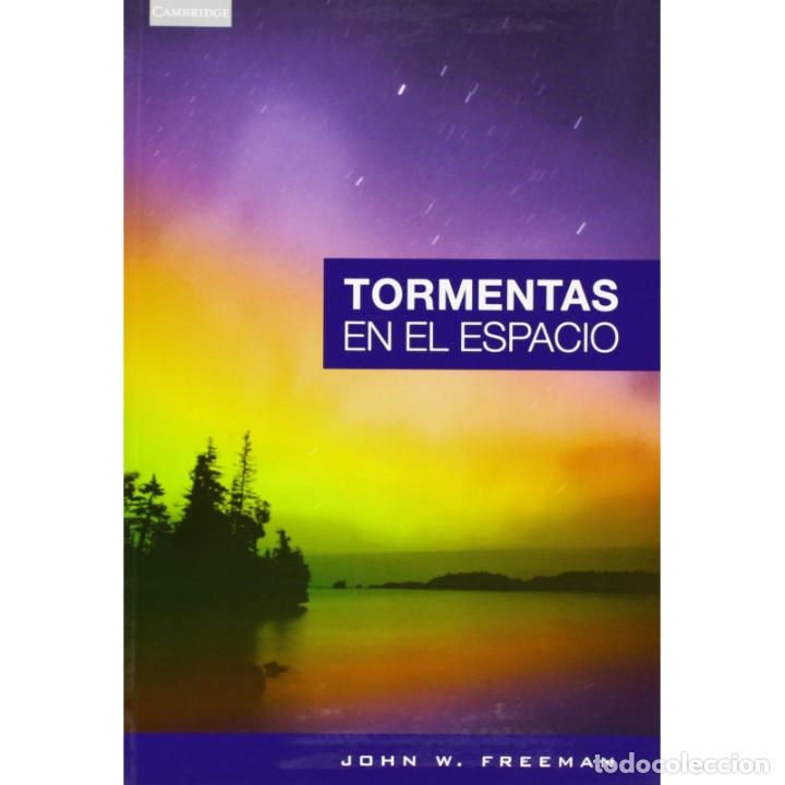 Libros: TORMENTAS EN EL ESPACIO - JOHN W. FREEMAN DESCATALOGADO!!! OFERTA!!! - Foto 1