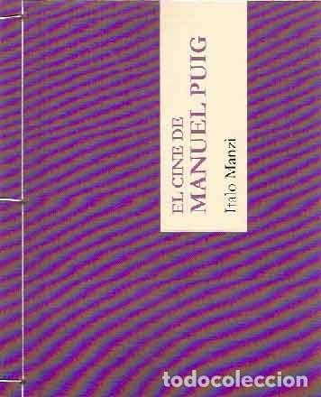 Libros: (Puig, Manuel) Manzi, Italo - El cine de Manuel Puig - Foto 1