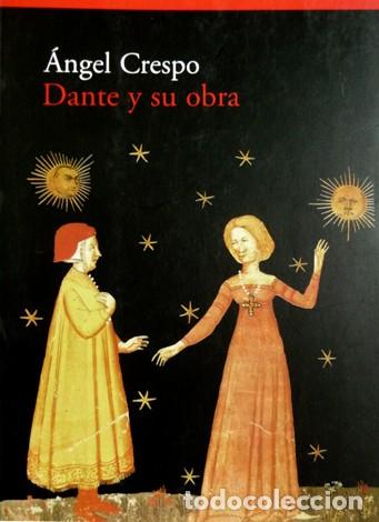 Libros: CRESPO, &Aacute;ngel. Dante y su obra. 1999. - Foto 1