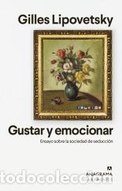 Libros: Gustar y emocionar - Lipovetsky, Gilles - Foto 1