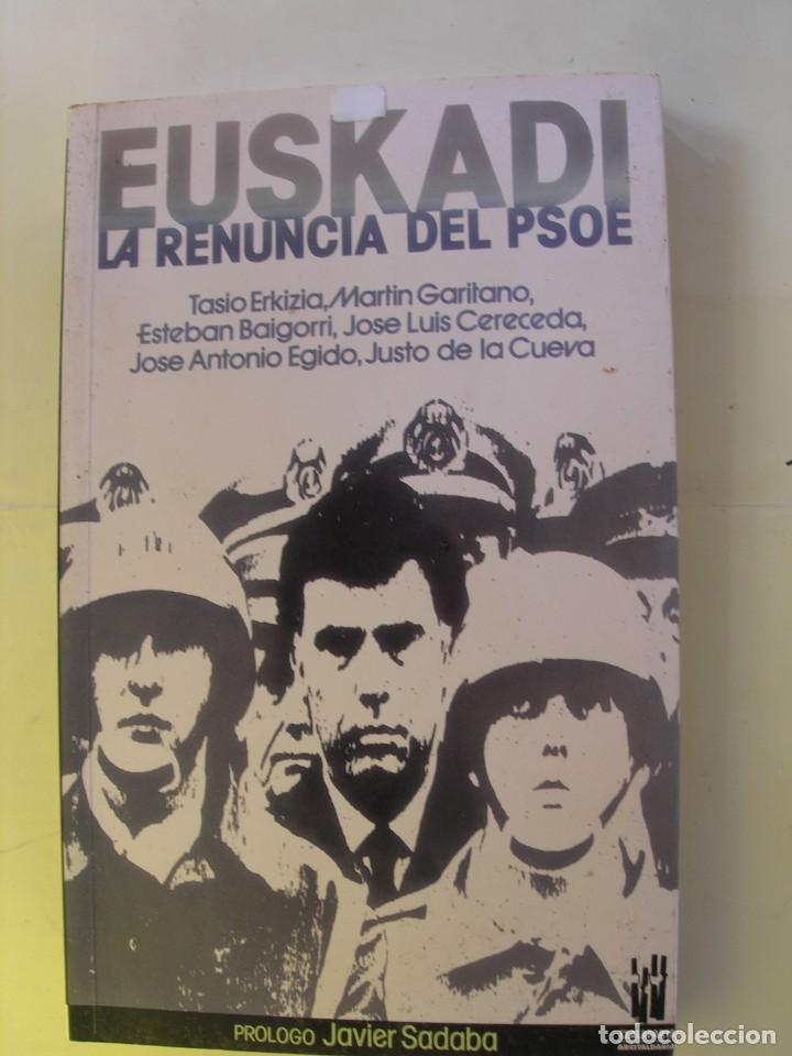 Libros: EUSKADI LA RENUNCIA DEL PSOE / VVAA - Foto 1