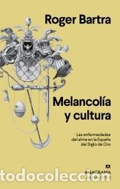 Libros: Melancol&iacute;a y cultura - Bartra, Roger - Foto 2