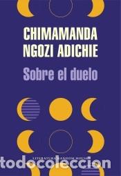 Libros: Sobre el duelo - Ngozi Adichie, Chimamanda - Foto 1