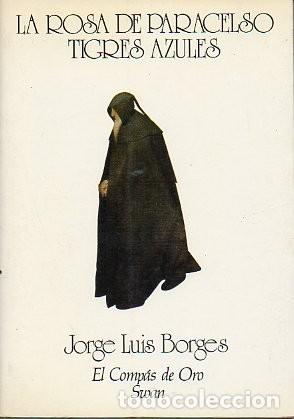 Libros: Jorge Luis Borges - La rosa de Paracelso y Tigres Azules - Foto 1