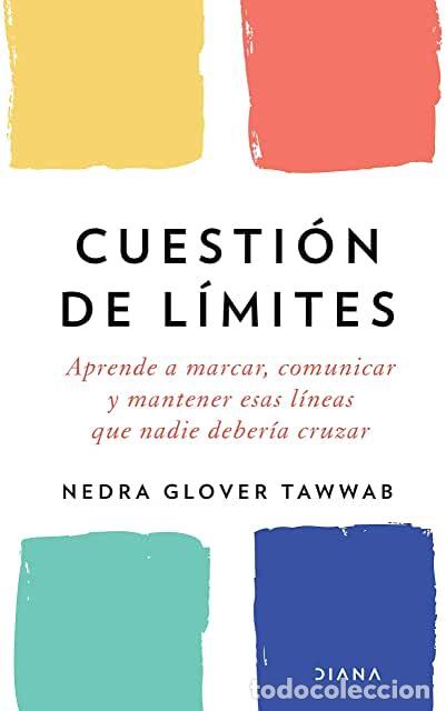 Libros: CUESTI&Oacute;N DE L&Iacute;MITES Nedra Glover Tawwab - Foto 1