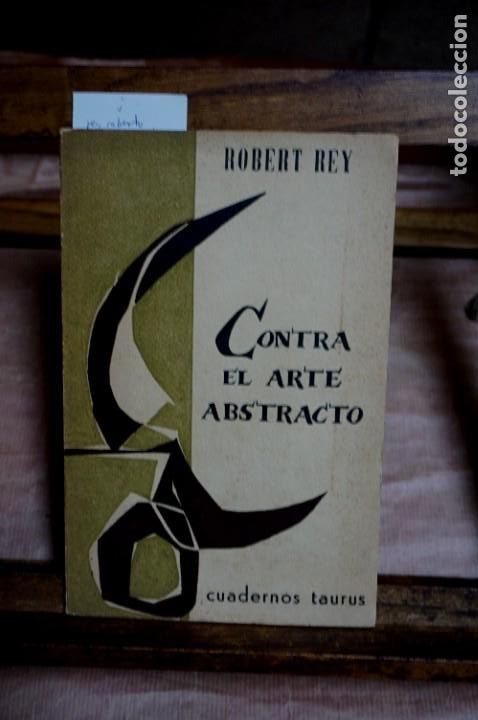 Libros: rey robert. contra el arte abstracto. - Foto 1