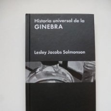 Libros: HISTORIA UNIVERSAL DE LA GINEBRA. LESLEY JACOBS SALMONSON. PRIMERA EDICIÓN 2015. NUEVO. Lote 284697078