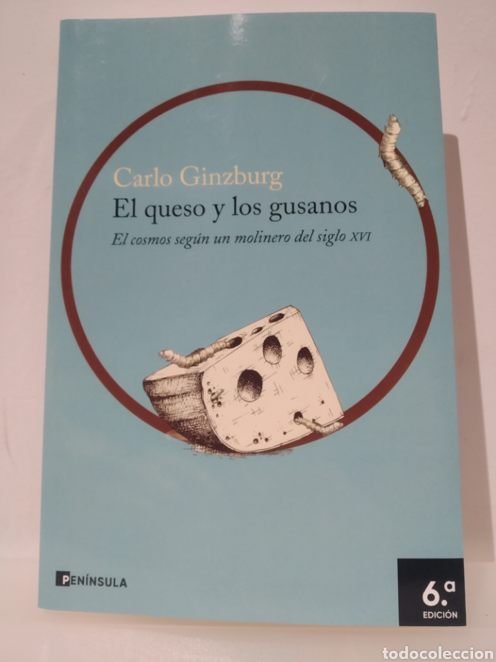 Libros: El queso y los gusanos El cosmos según un molinero del siglo XVI Carlo Ginzburg - Foto 1 - 286574828