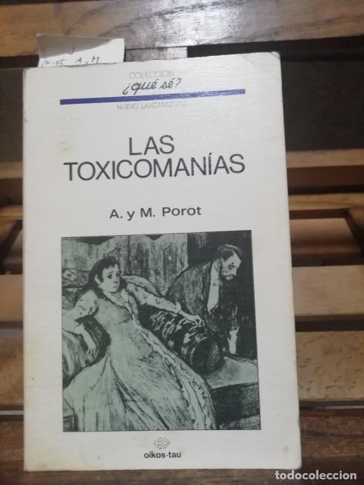 Libros: Porot A. y M. .Las toxicomanias. - Foto 1