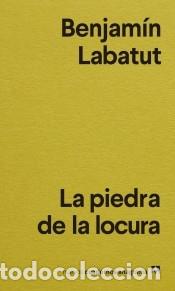 Libros: La piedra de la locura - Labatut, Benjam&iacute;n - Foto 1