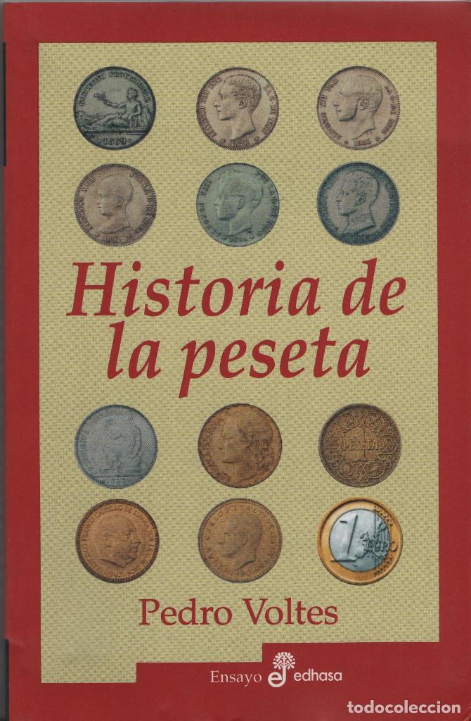 Libros: Historia de la peseta. Pedro Voltes. Edhasa. 2002. - Foto 1