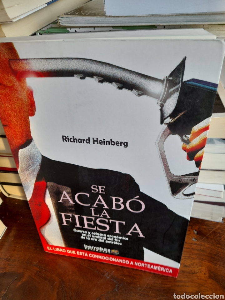 Libros: Se acab&oacute; la fiesta. Richard Heinderg - Foto 3