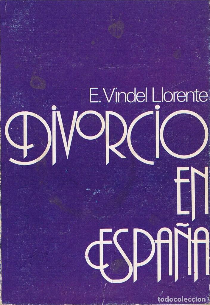 Libros: DIVORCIO EN ESPA&Ntilde;A - E. VINDEL LORENTE - Foto 1