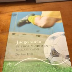 Libros: JUEGO SUCIO - DECLAN HILL. Lote 312606428