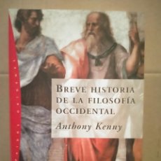 Libros: ANTHONY KENNY. BREVE HISTORIA DE LA FILOSOFÍA OCCIDENTAL .PAIDOS. Lote 313044933