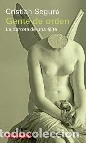 Libros: Gente de orden - Segura, Cristian - Foto 1