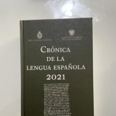 Libros: CRÓNICA DE LA LENGUA ESPAÑOLA 2021 REAL ACADEMIA ESPAÑOLA.. Lote 316361093