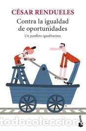 Libros: Contra la igualdad de oportunidades - Rendueles, C&eacute;sar - Foto 1