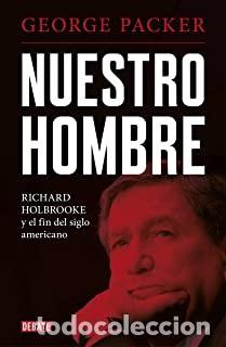Libros: NUESTRO HOMBRE George Packer - Foto 1