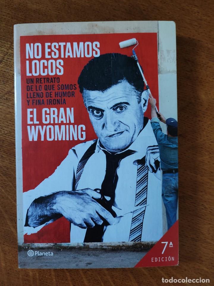 Libros: No estamos locos, de El Gran Wyoming - Foto 1