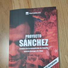 Libros: PROYECTO SANCHEZ, CRONICA DE LA DEMOLICIÓN DE ESPAÑA