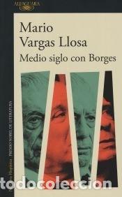 Libros: Medio siglo con Borges - Vargas Llosa, Mario - Foto 1