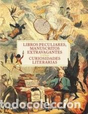 Livros: Libros peculiares, manuscritos extravagantes... - Brook-Hitching, Edward