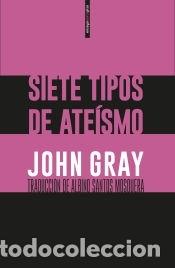 Libros: Siete tipos de ate&iacute;smo - Gray, John - Foto 1