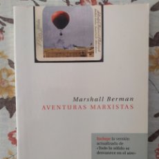 Libri: MARSHALL BERMAN. AVENTURAS MARXISTAS
