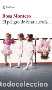 Libros: El peligro de estar cuerda - Montero, Rosa - Foto 1
