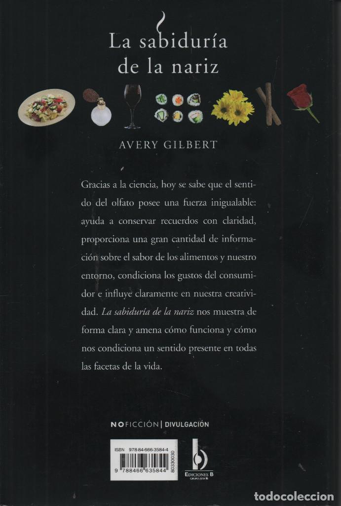 Libros: La sabidur&iacute;a de la nariz. Avery Gilbert. Ediciones B. 1&ordf;Edici&oacute;n. 2009. NUEVO. - Foto 2