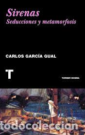 B&uuml;cher: Sirenas: Seducciones y metamorfosis - Garc&iacute;a Gual, Carlos