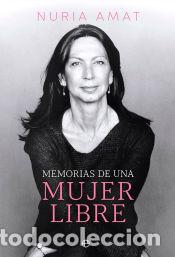 Libros: Memorias de una mujer libre - Amat, Nuria - Foto 1