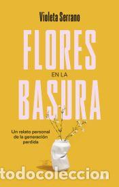 Libros: Flores en la basura - Serrano, Violeta - Foto 1