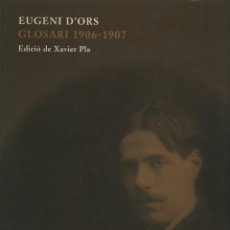 Libros: GLOSARI 1906-1907 OBRA CATALANA D'EUGENI D'ORS. Lote 338060408