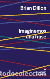 Libros: Imaginemos una frase - Dillon, Brian - Foto 1