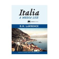 Libros: DAVID HERBERT LAWRENCE. ITALIA A MEDIA LUZ. ABADA EDITORES. Lote 344948638