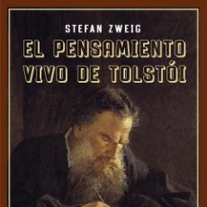 Libros: STEFAN ZWEIG. EL PENSAMIENTO VIVO DE TOLSTÓI. - NUEVO