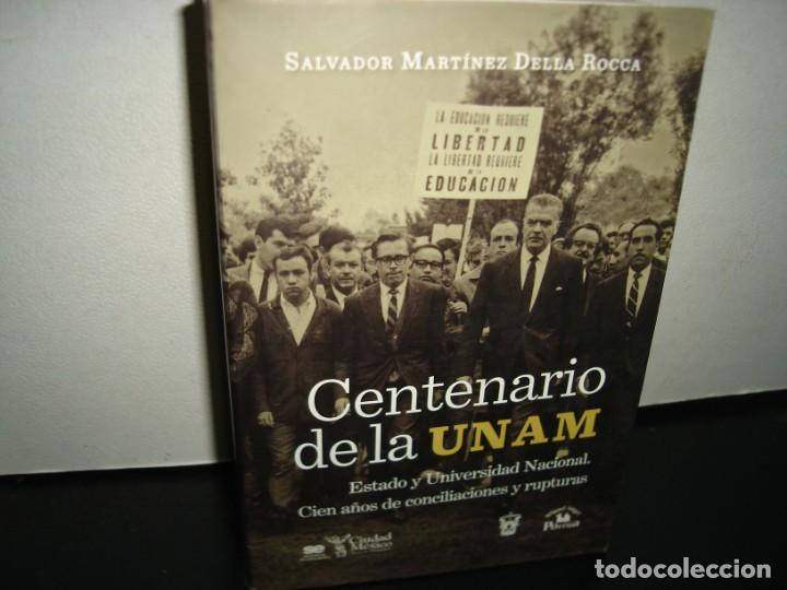 Libros: 24- CENTENARIO DE LA UNAM - SALVADOR MART&Iacute;NEZ DELLA ROCCA - Foto 1