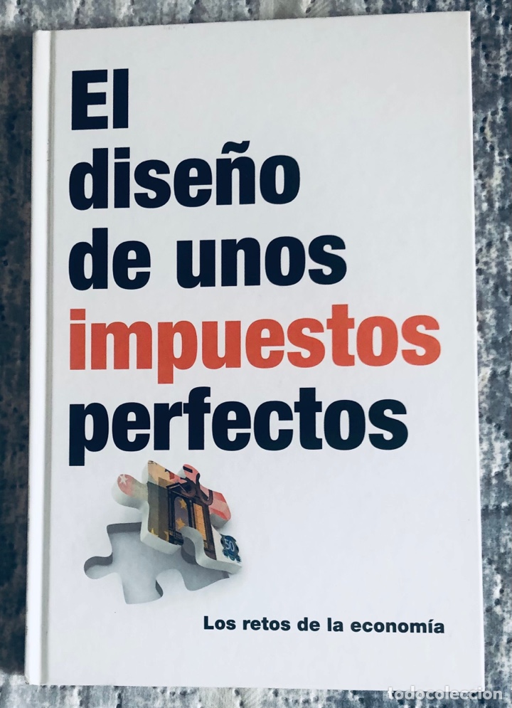 Libros: El dise&ntilde;o de unos impuestos perfectos - Foto 1