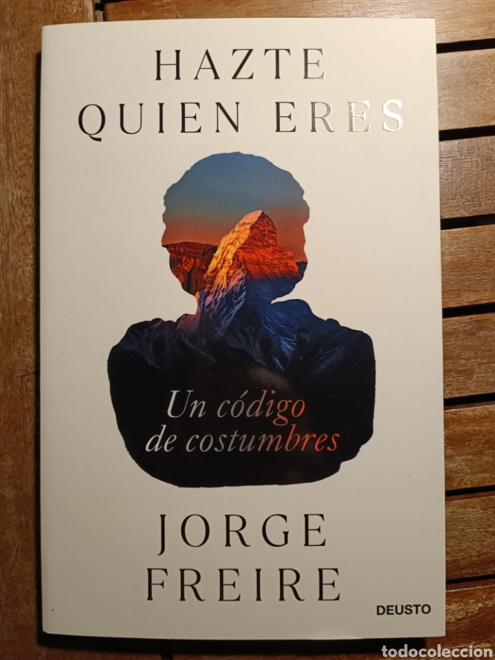 Libros: Hazte quien eres Un c&oacute;digo de costumbres Jorge Freire - Foto 1