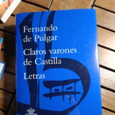 Libros: CLAROS VARONES DE CASTILLA LETRAS FERNANDO DE PULGAR RAE. Lote 351390724