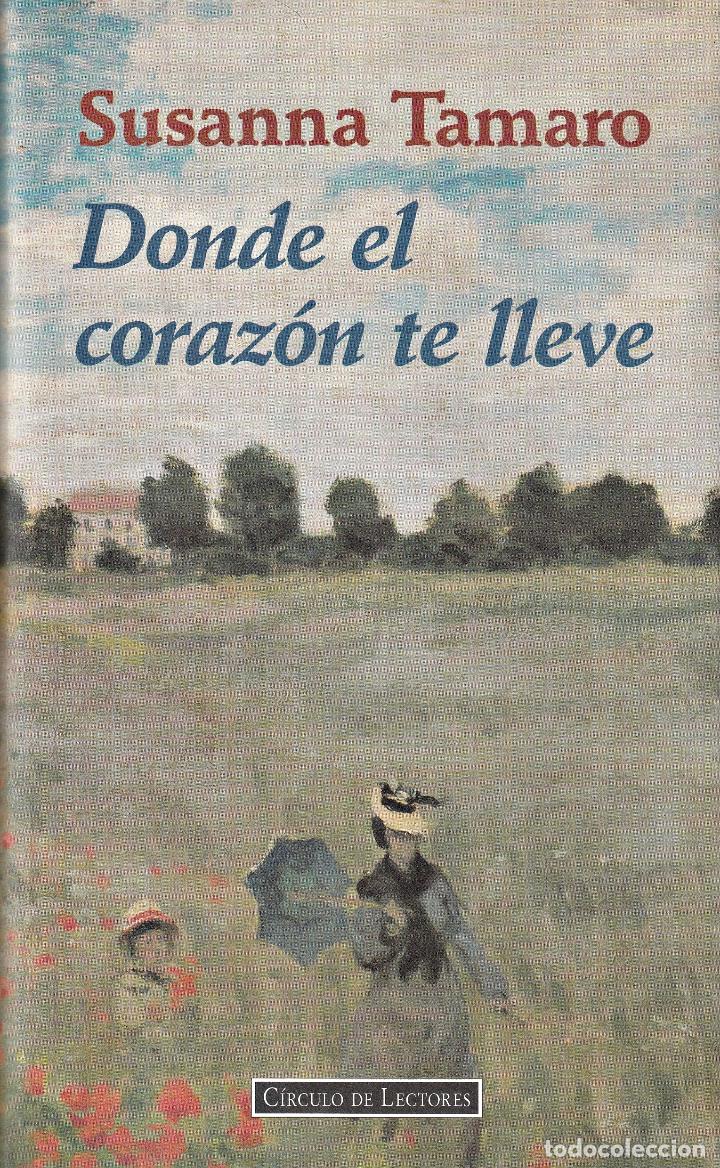 Libros: Donde el coraz&oacute;n te lleve (Susanna Tamaro). - Foto 1